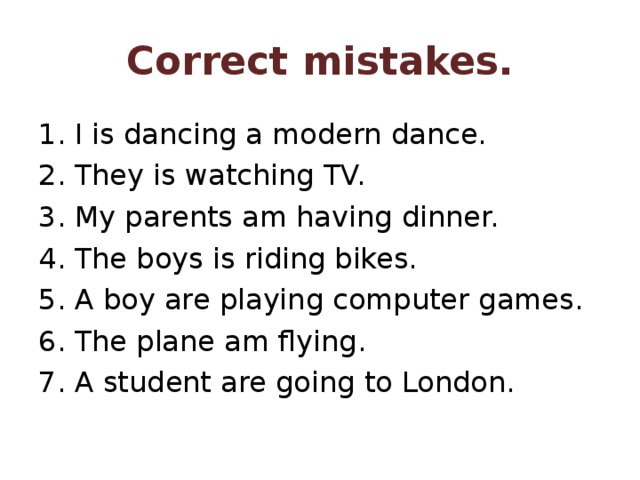 Correct mistakes.