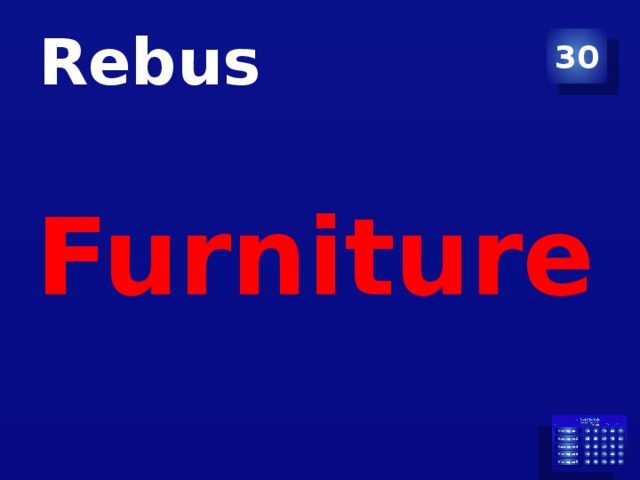 Rebus 30 Furniture