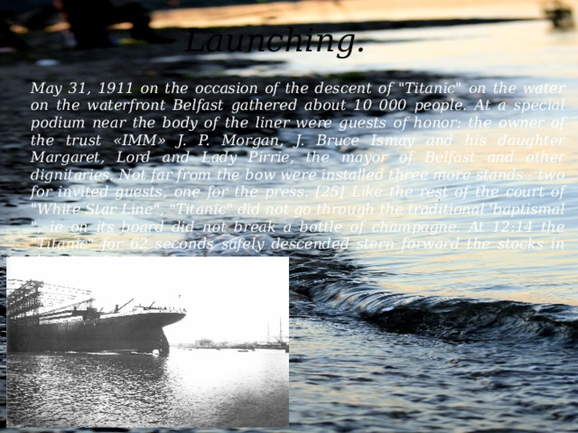 Launching.   May 31, 1911 on the occasion of the descent of 
