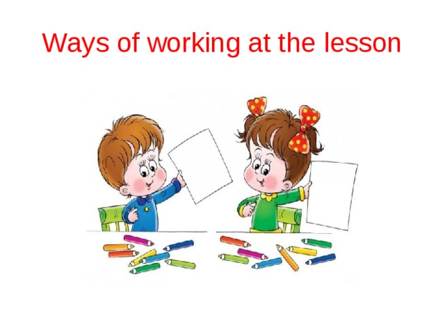 Ways of working at the lesson