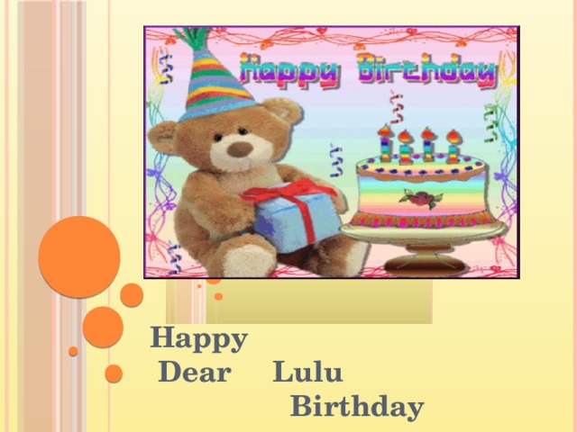 Happy Dear Lulu Birthday