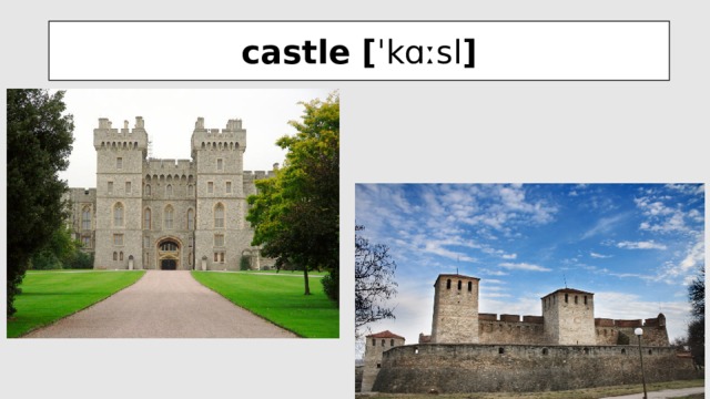 castle [ ˈkɑːsl ]