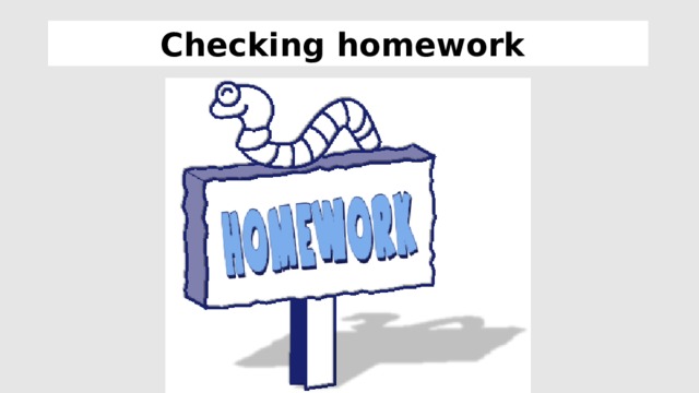 Checking homework