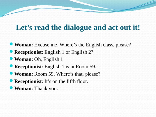Let’s read the dialogue and act out it!