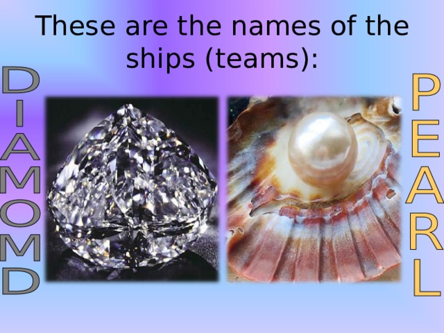 These are the names of the ships (teams) :