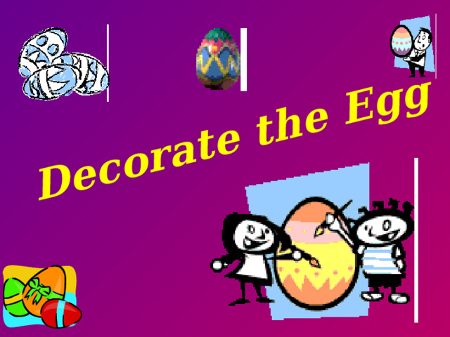 Decorate the Egg